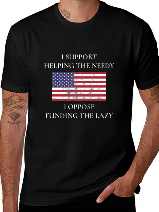 I Support Helping The Needy T-Shirt
