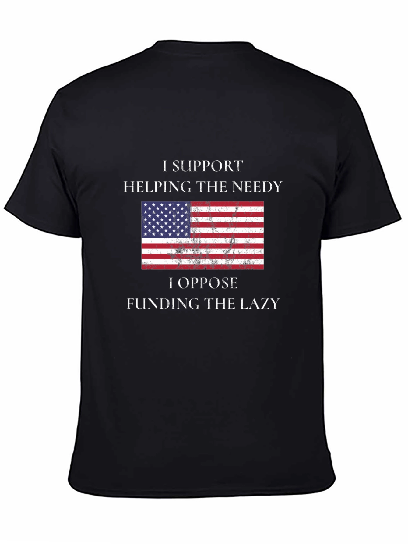 I Support Helping The Needy T-Shirt