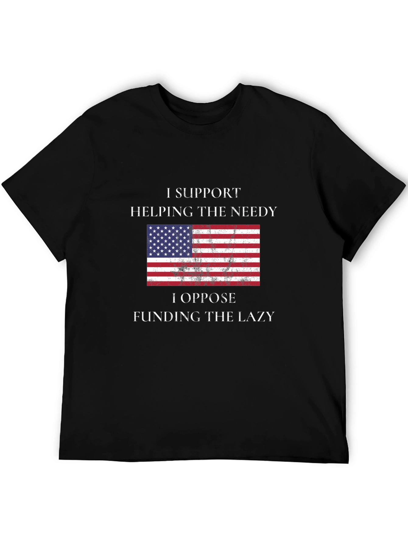 I Support Helping The Needy T-Shirt
