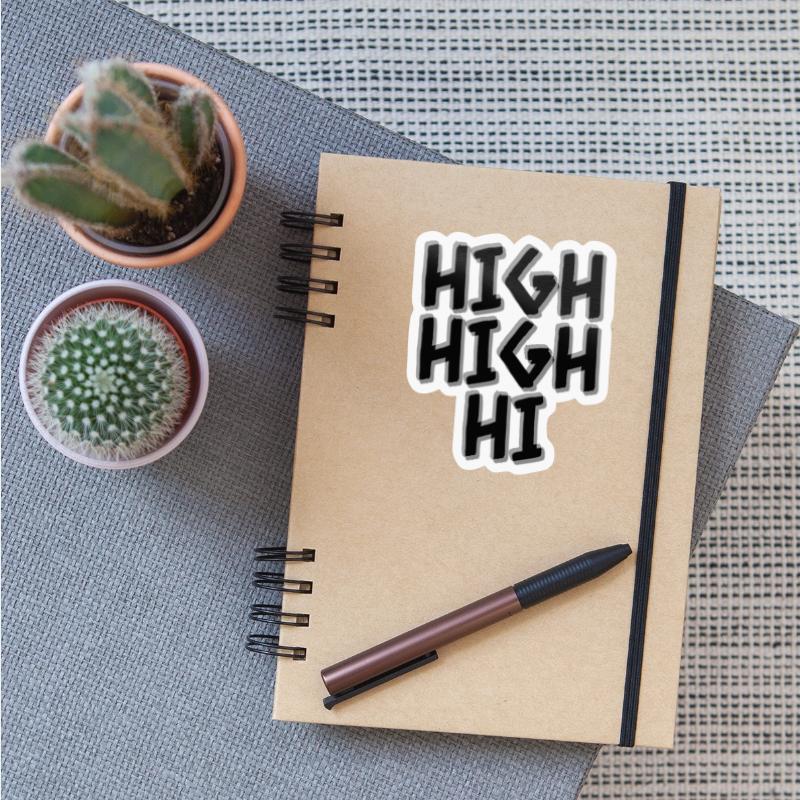 HIGH HIGH HI