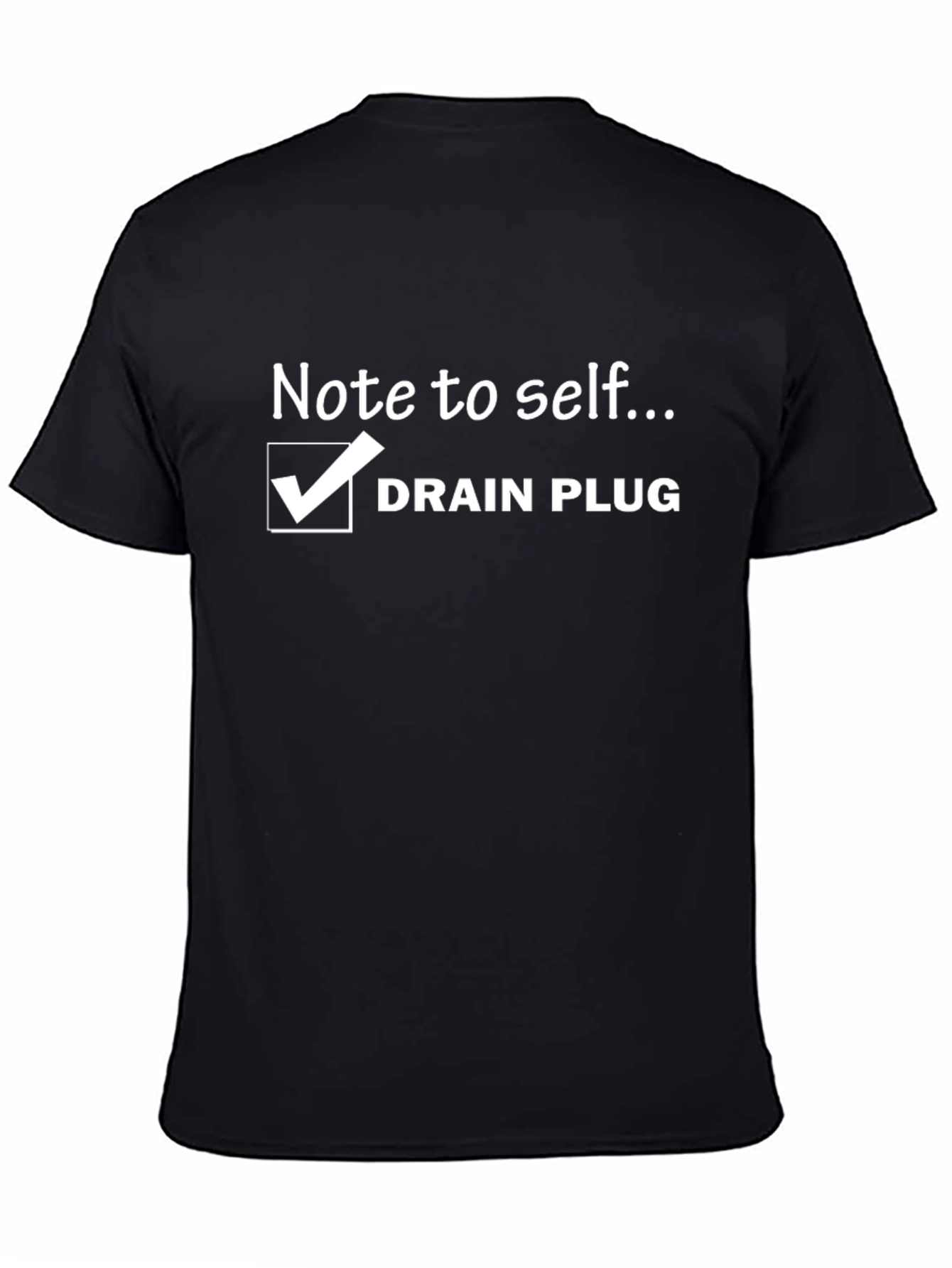 Note to Self Drain Plug Black T-Shirt