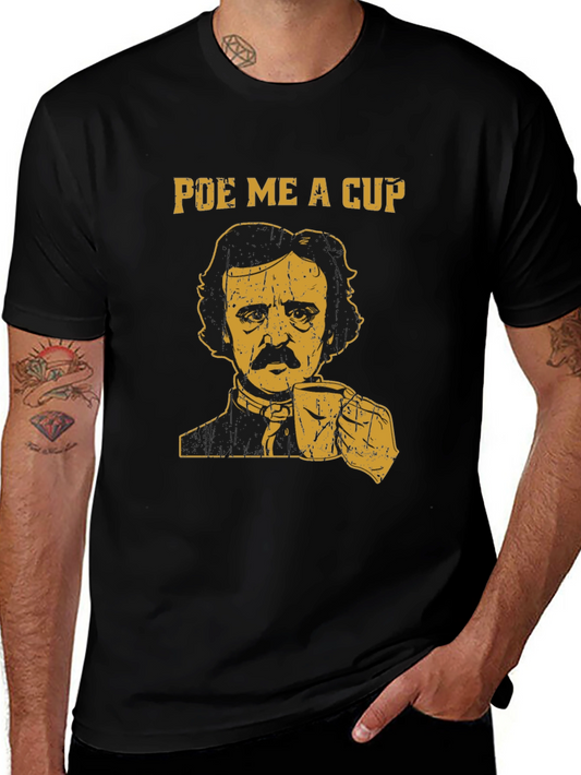 Poe Me A Cup T-Shirt Edgar Allan Poe Coffee Shirt