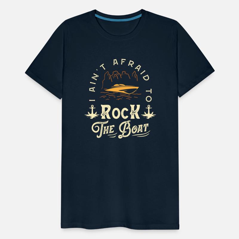 I Ain't Afraid To Rock the Boat