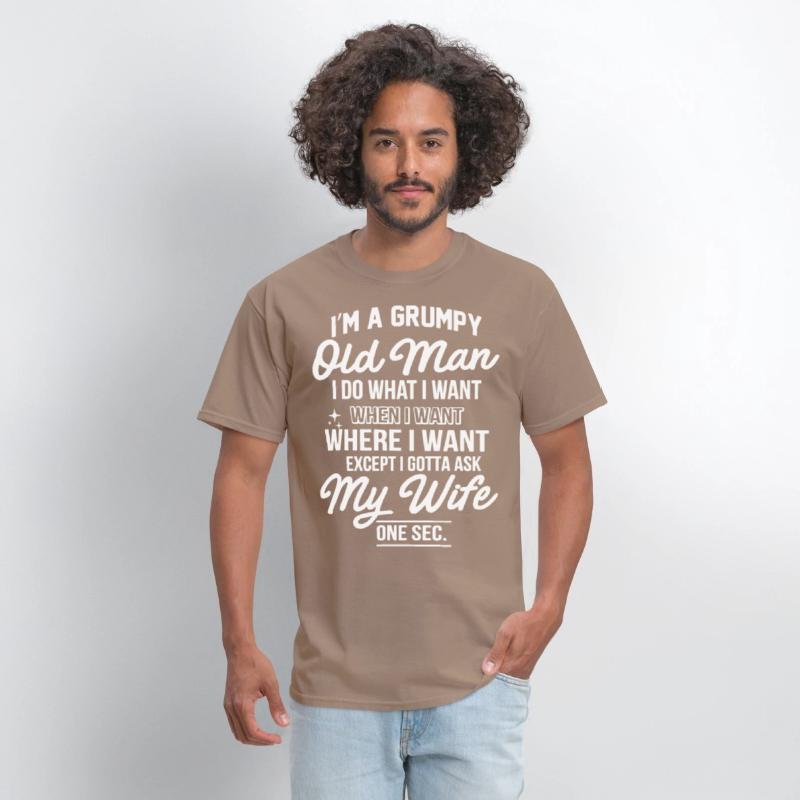 I am a grumpy old man I do what I want when I want