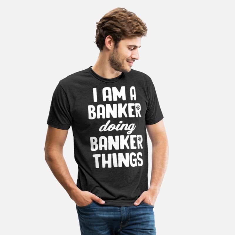 I Am I Banker Doing Banker Things Teller Broker