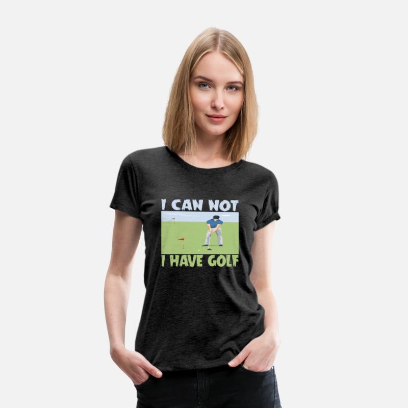I CAN NOT I HAVE GOLF