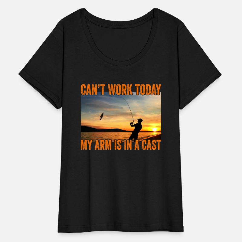I Cant Work Today My Arm In A Cast Funny Fisherman