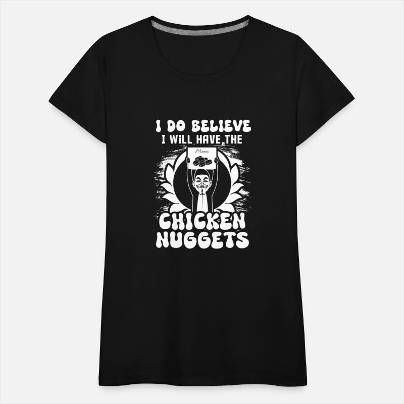I Do Believe I Will Have The Chicken Nuggets