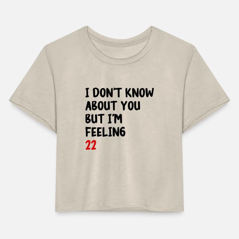 I don t know about you but I'm feeling 22