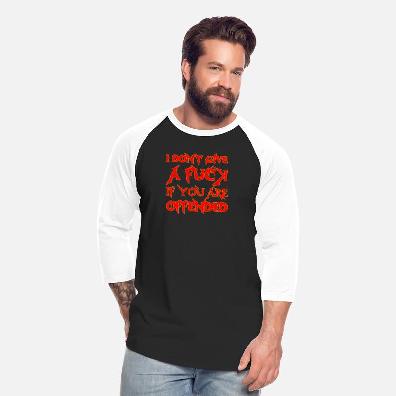 I Don’t Give A Fuc>| If You Are Offended ©