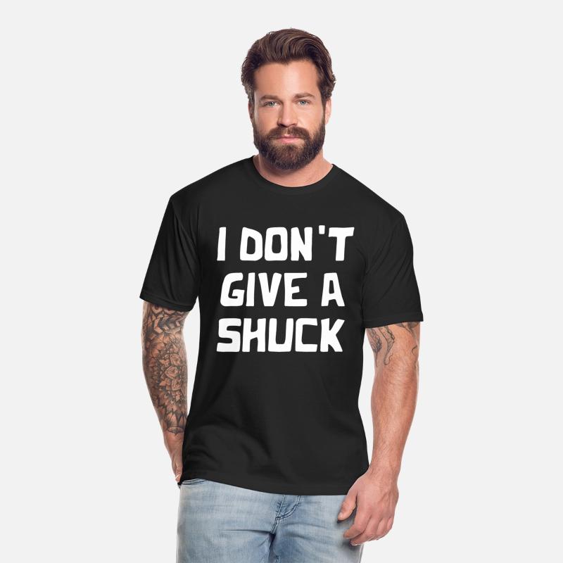 I Don't Give A Shuck