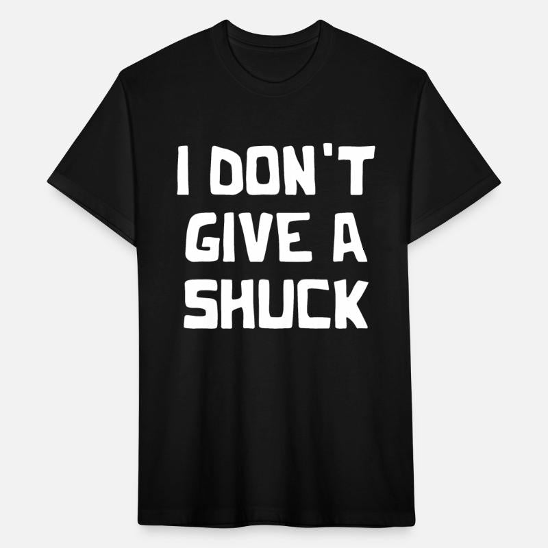 I Don't Give A Shuck