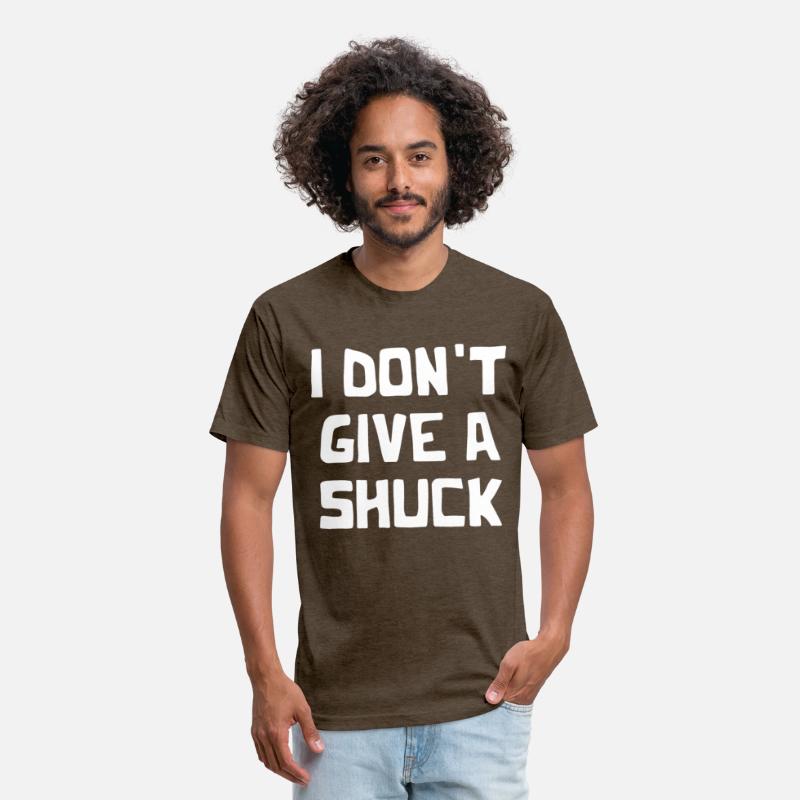 I Don't Give A Shuck