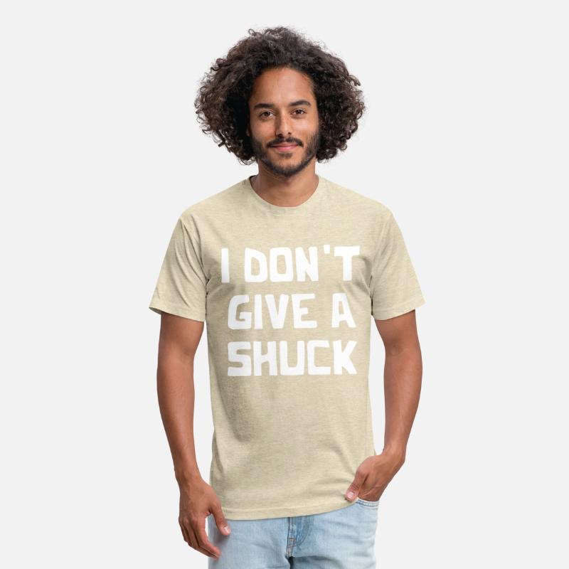 I Don't Give A Shuck