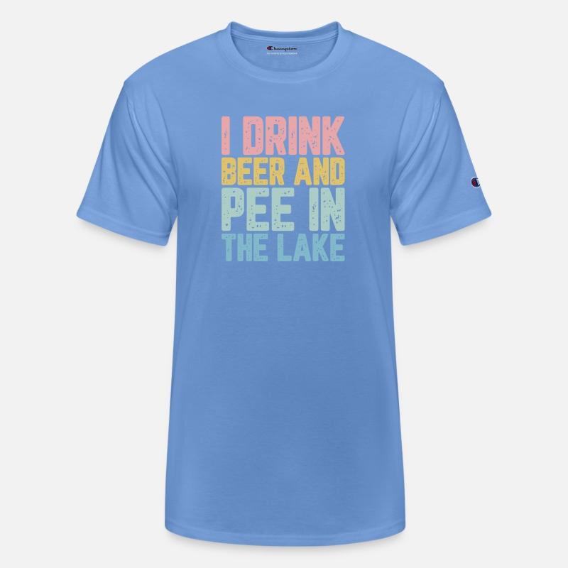 I Drink Beer And Pee In The Lake T-Shirt