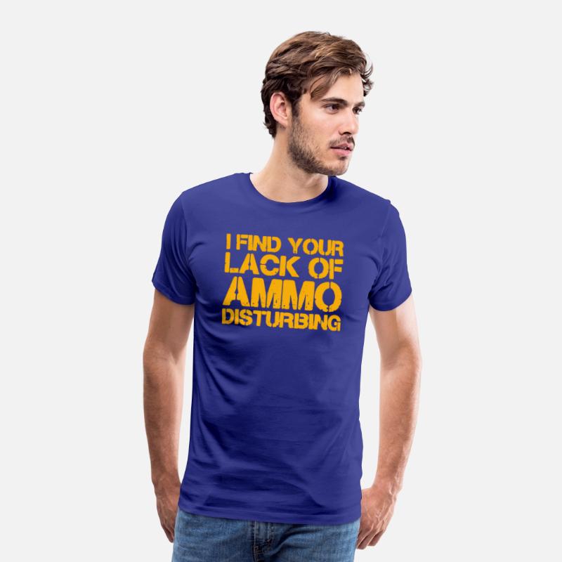 I Find Your Lack Of Ammo Disturbing