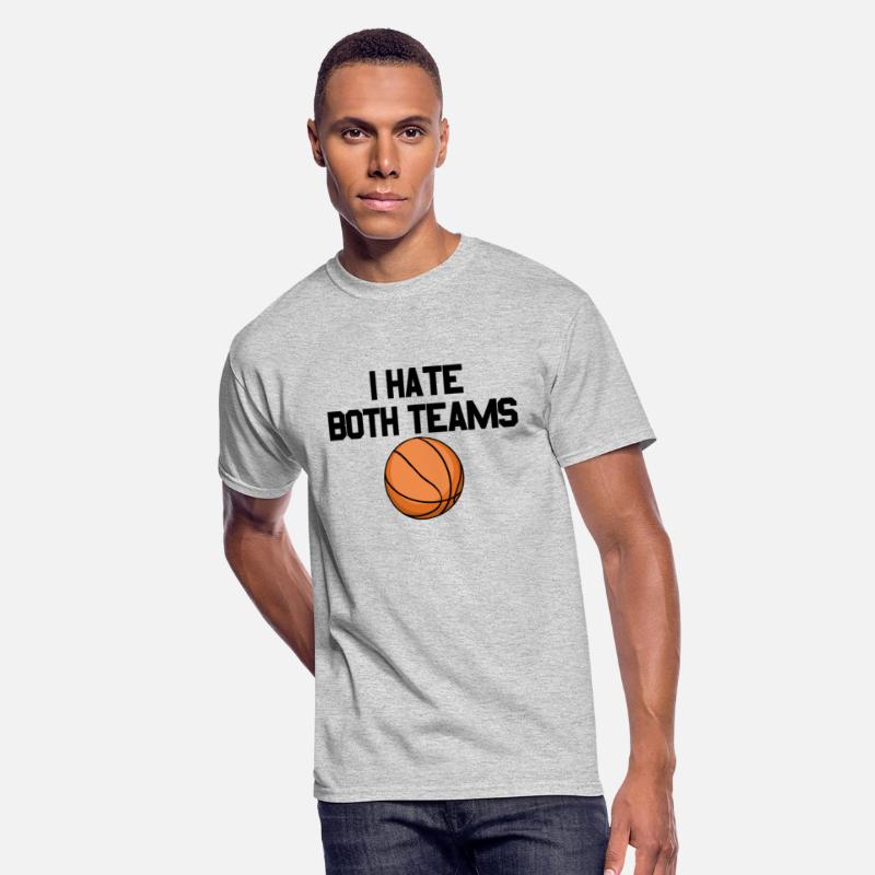 I Hate Both Teams Basketball Fan I Hate Both Teams