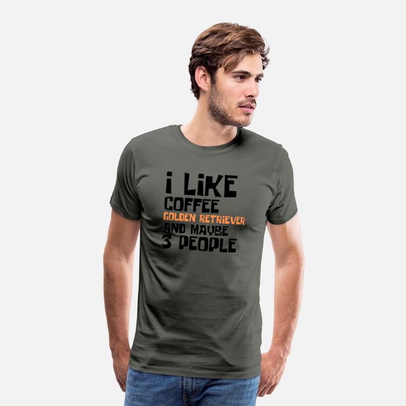 I Like Coffee Golden RetrieverAnd Maybe 3 People