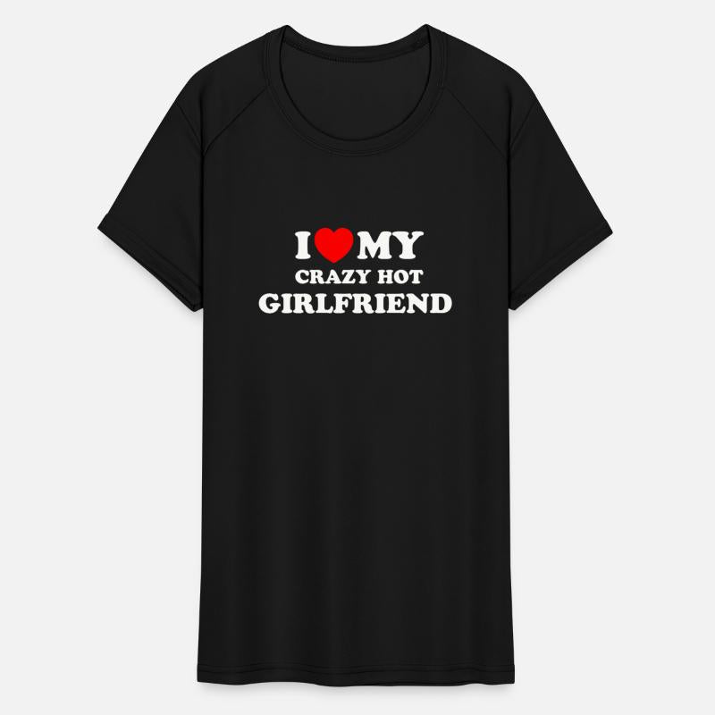 I love (heart) my crazy hot girlfriend