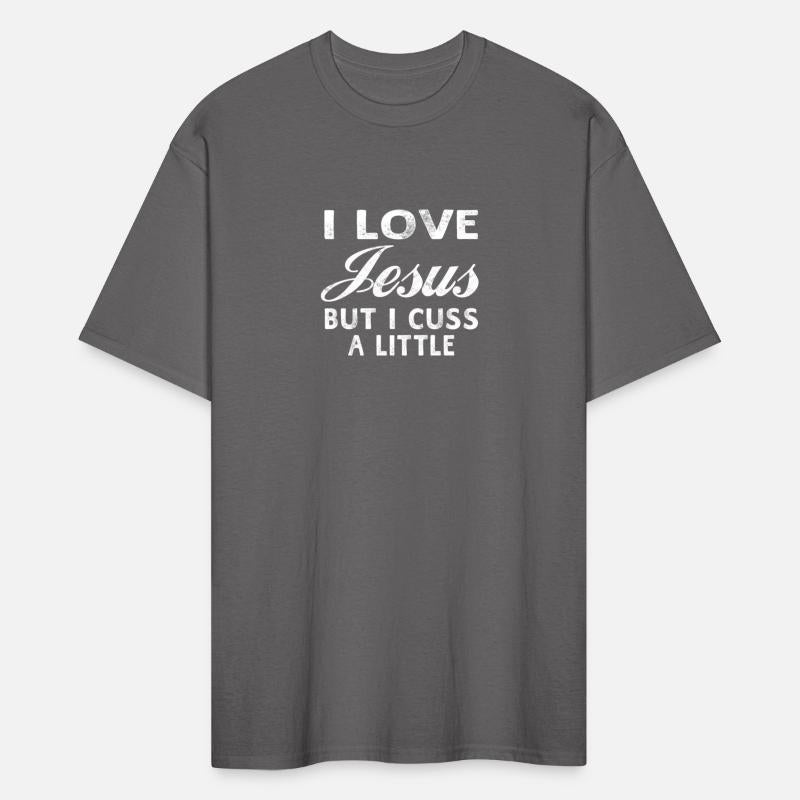 I Love Jesus But I Cuss A Little Christian