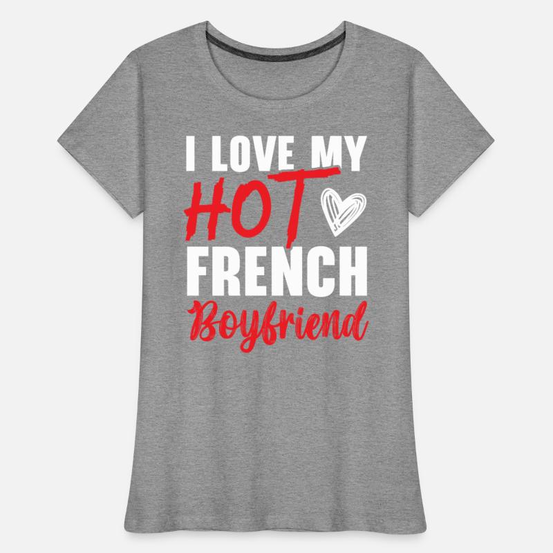 I Love My Hot French Girlfriend Valentines Day