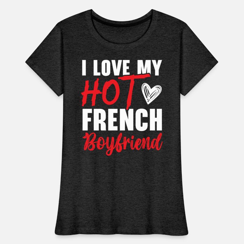 I Love My Hot French Girlfriend Valentines Day