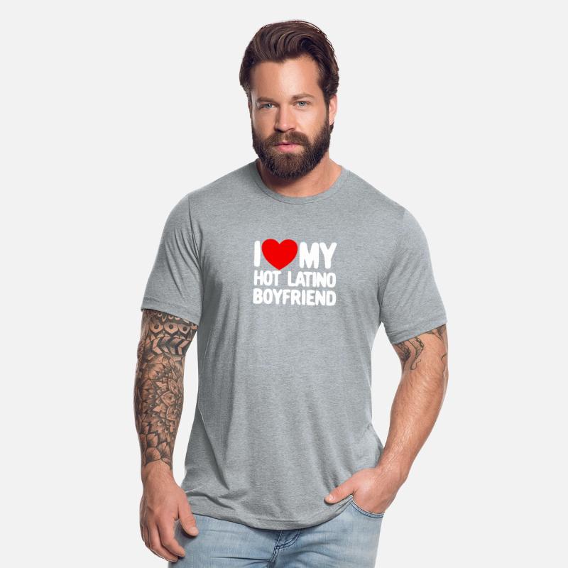 I Love My Hot Latino Boyfriend Red Heart Boyfriend