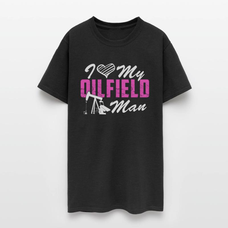 I Love My Oilfield Man - Oil Worker Wife Couple