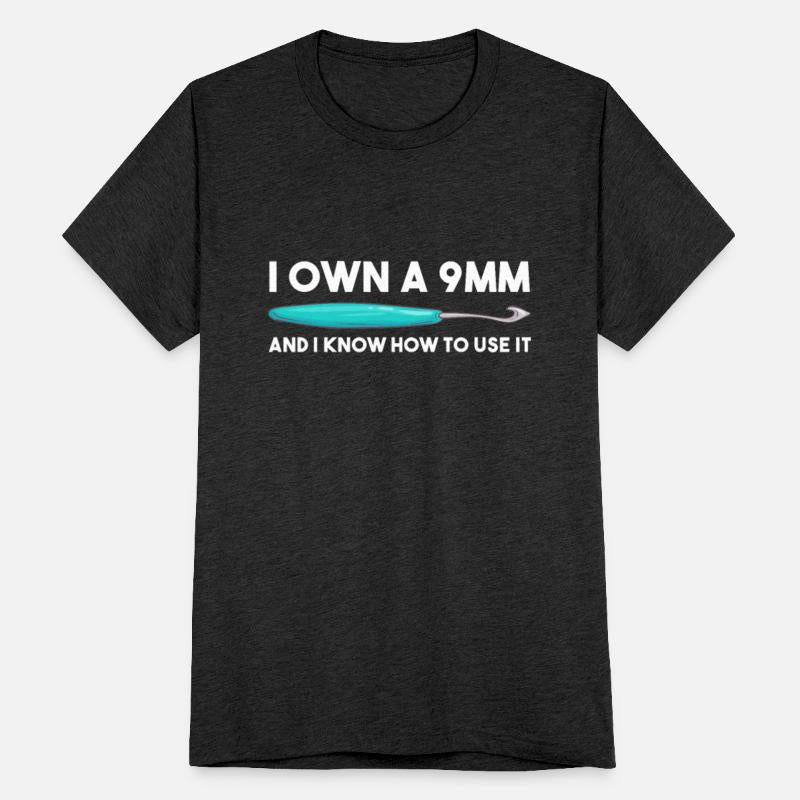 I Own A 9mm And I Know How To Use It