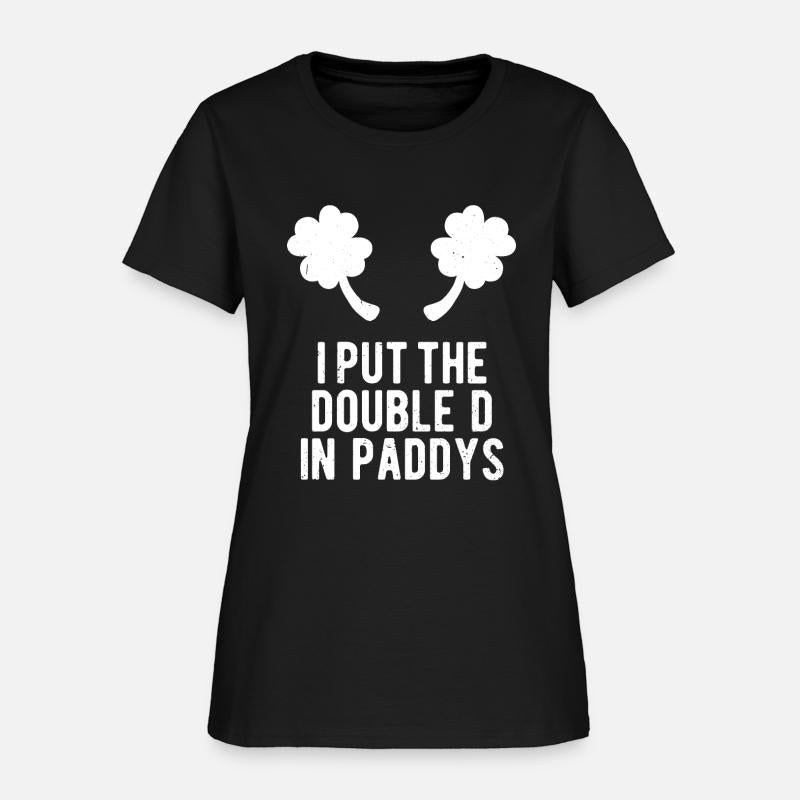 I Put The Double D In Paddy's St. Patrick's Day