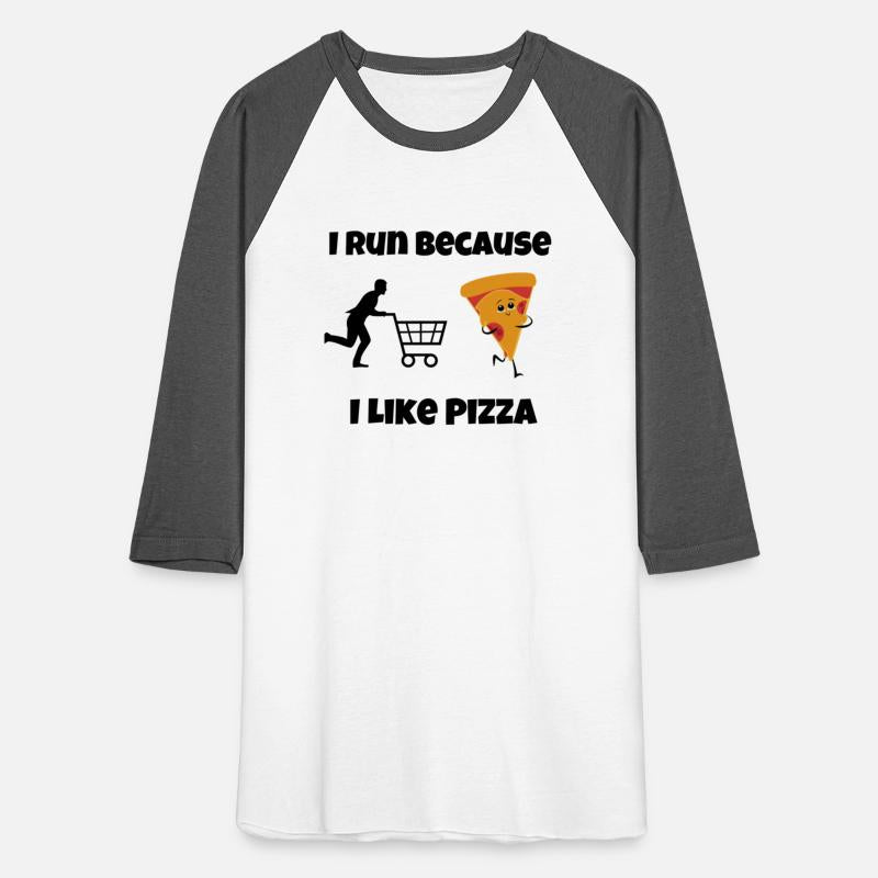 I Run Because I Like Pizza