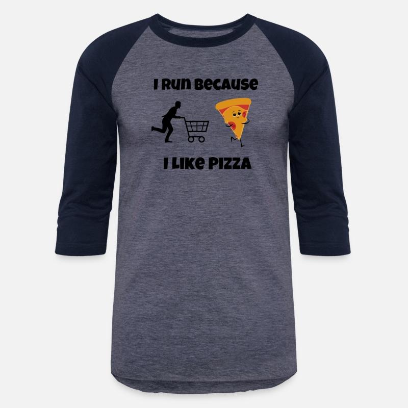 I Run Because I Like Pizza