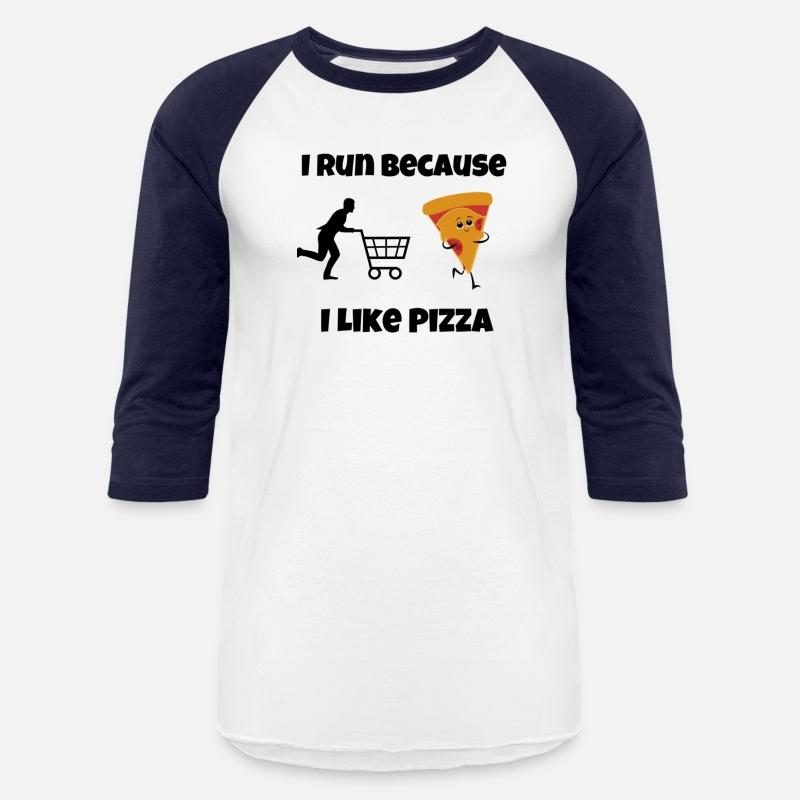 I Run Because I Like Pizza
