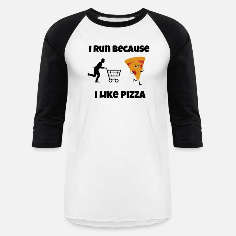 I Run Because I Like Pizza