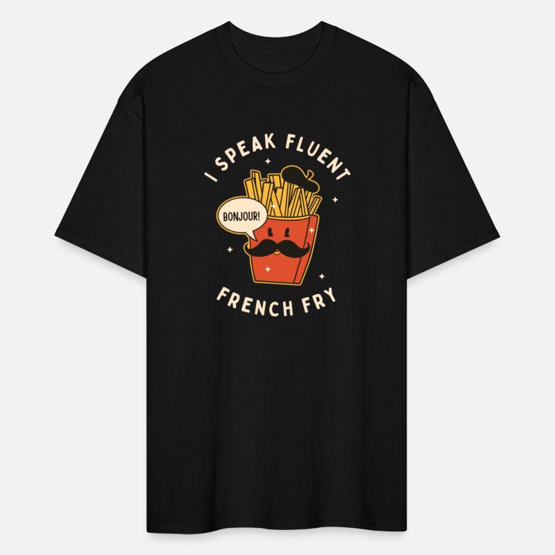 I Speak Fluent French Fry