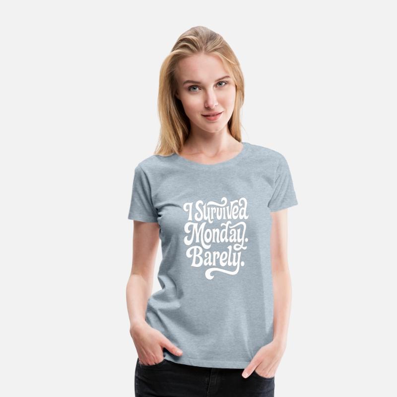 I Survived Monday – Barely Funny Quote Tee