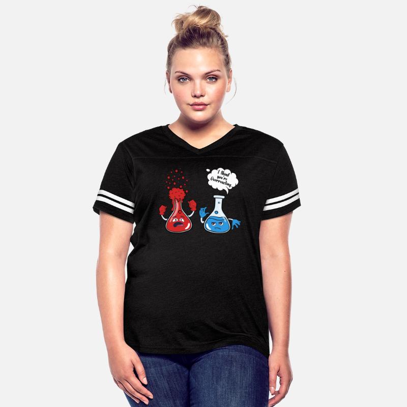 I Think You're Overreacting T Shirt