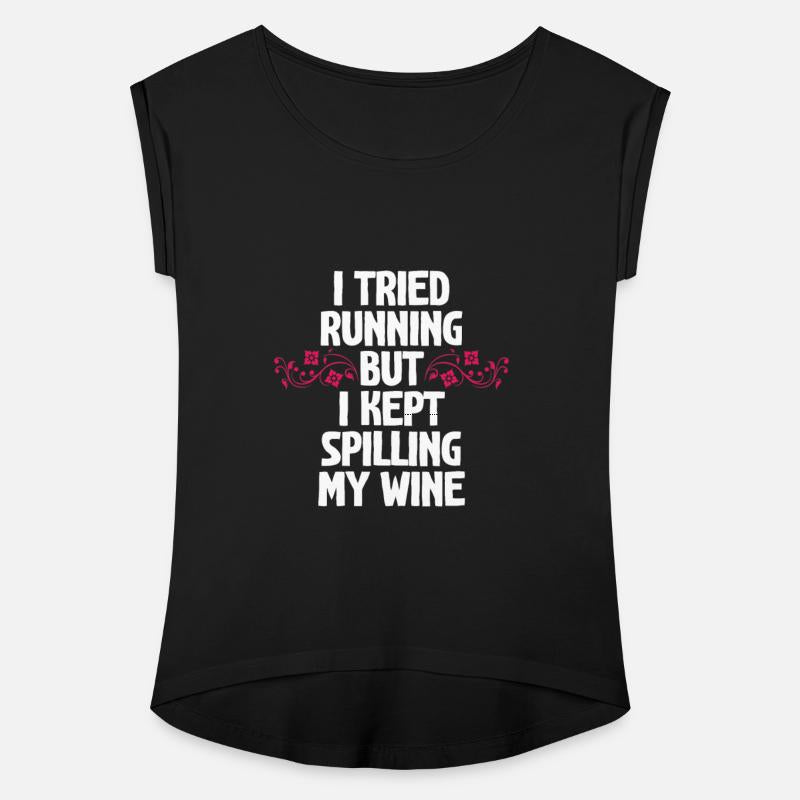 I Tried Running But I Kept Spilling My Wine