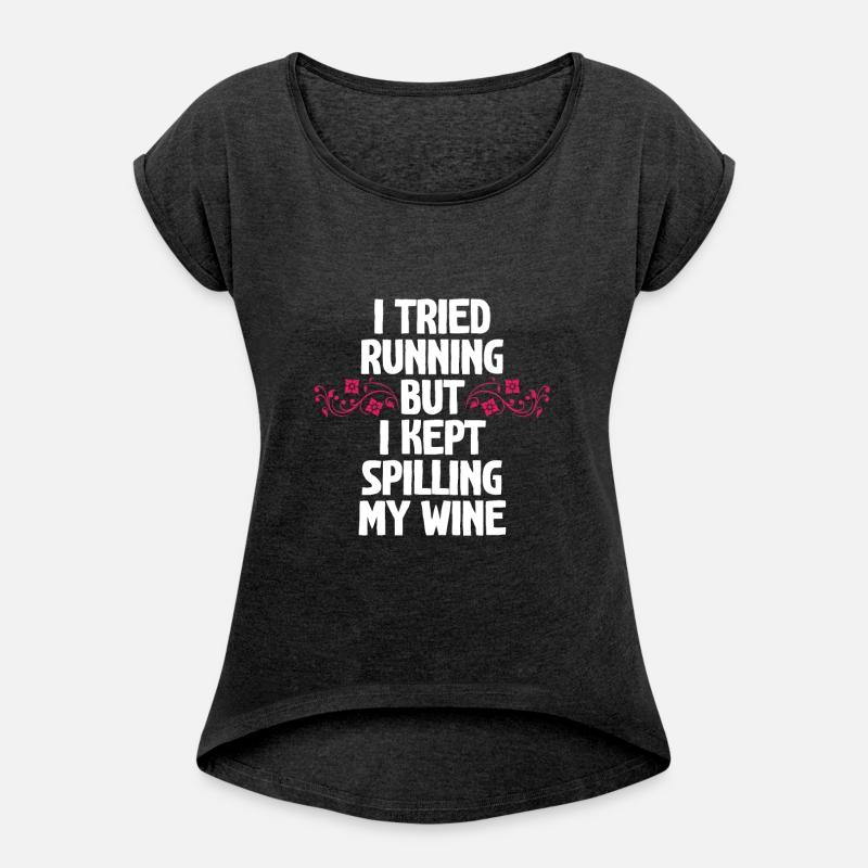 I Tried Running But I Kept Spilling My Wine