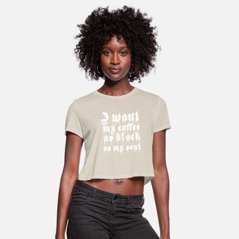 I Want My Coffee As Black As My Soul Apparel