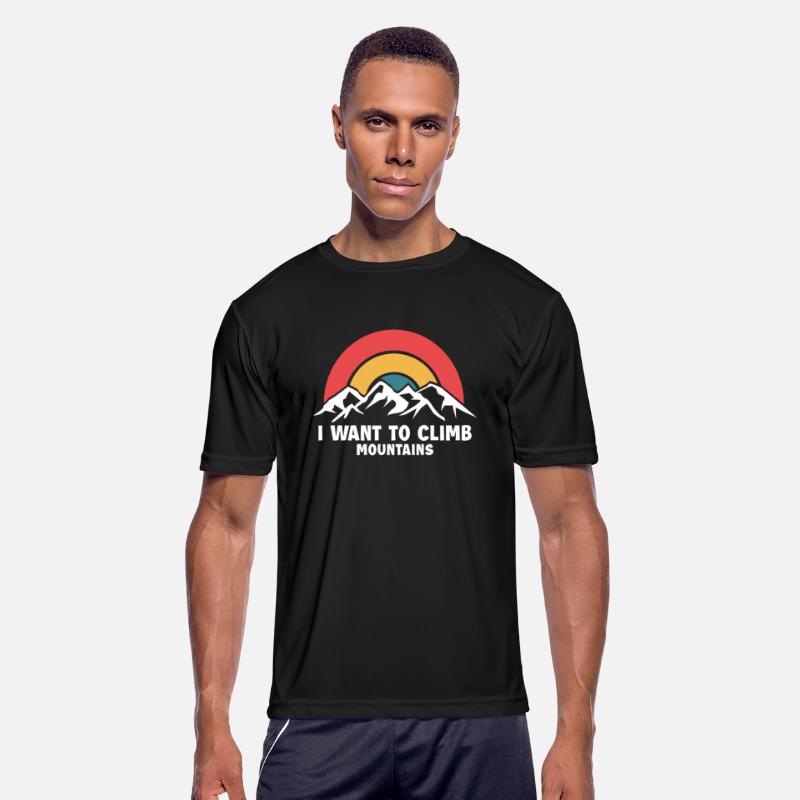I Want To Climb Mountains Alpine Outdoor Speed