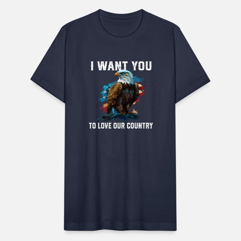 I Want You To Love Our Country Patriotic