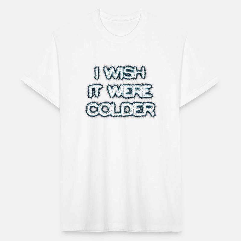i wish it were colder