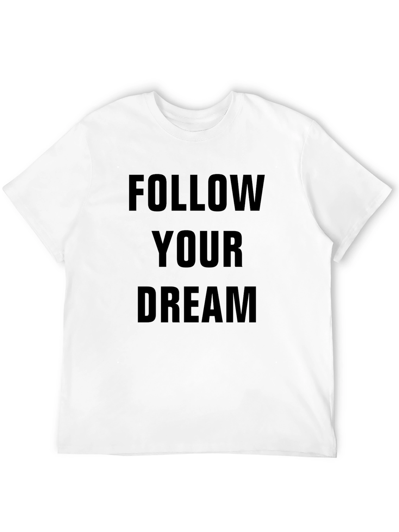 Follow Your Dream Black T-Shirt