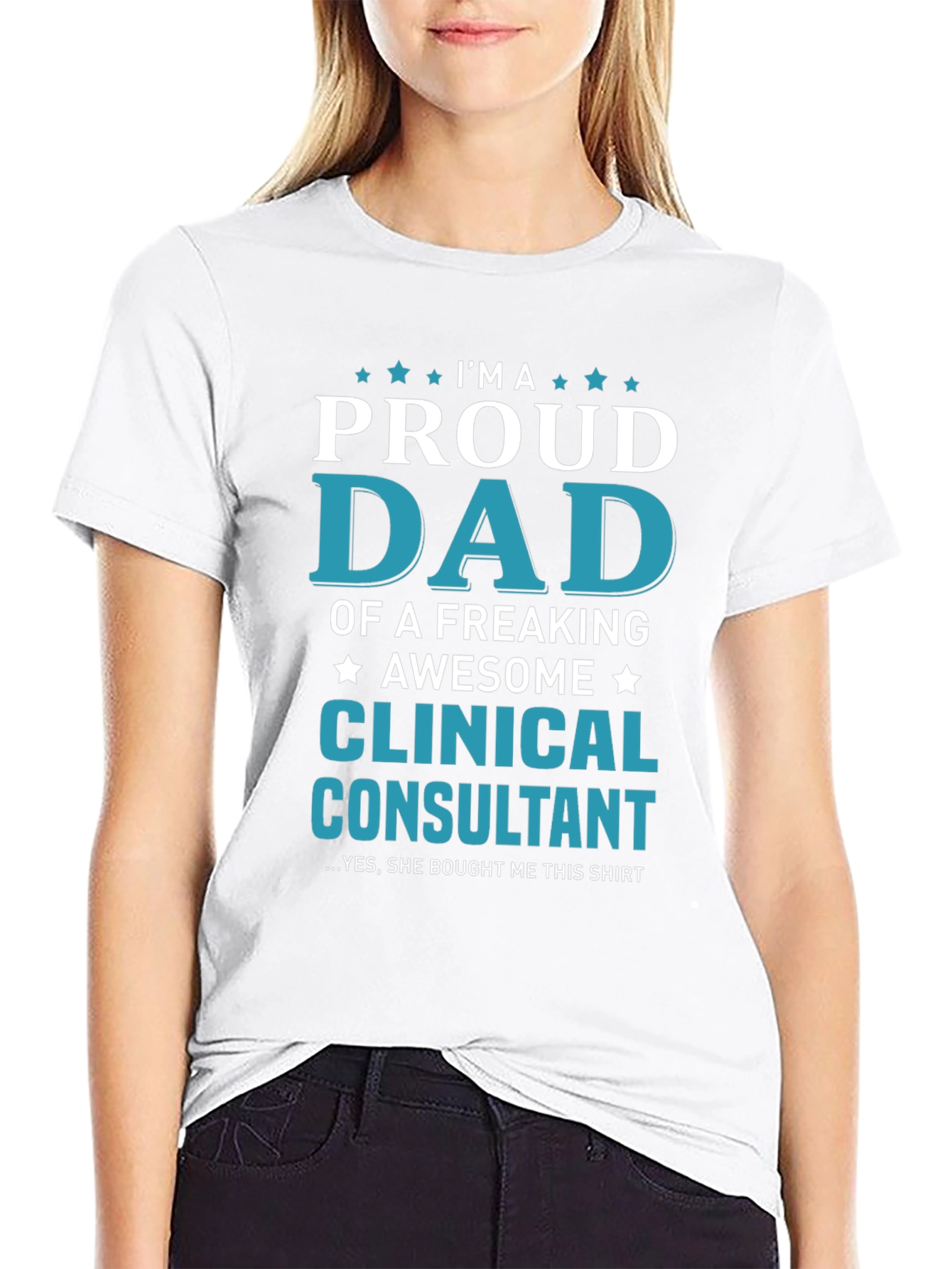 Proud Dad Clinical Consultant Graphic T-Shirt