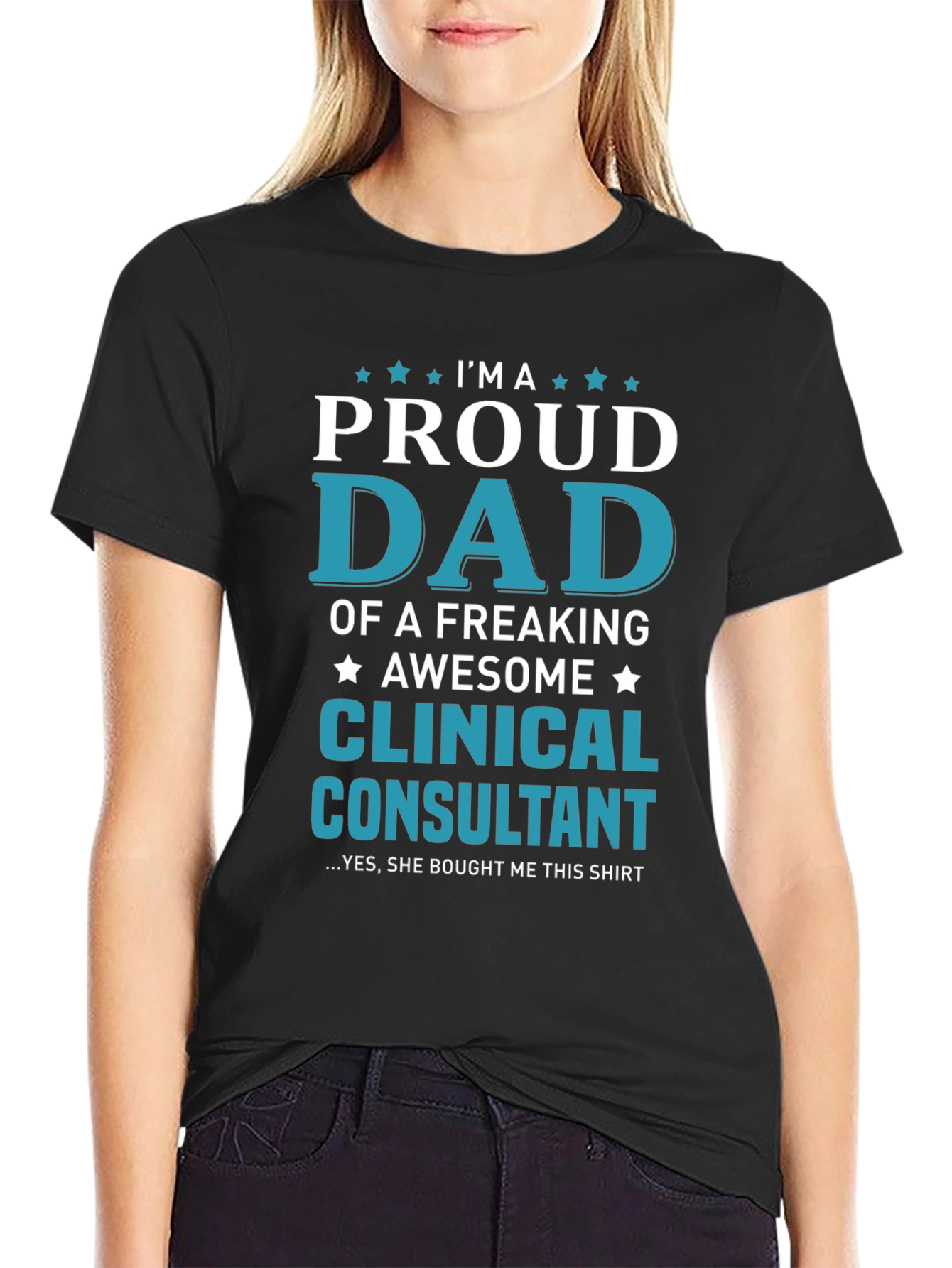 Proud Dad Clinical Consultant Graphic T-Shirt
