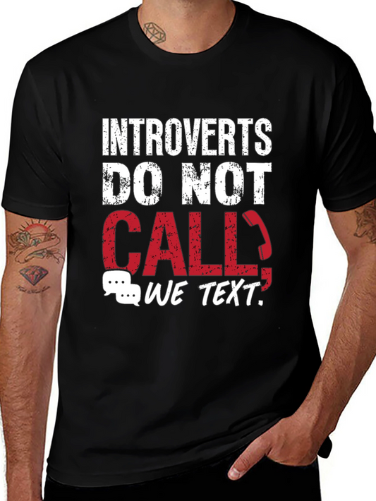 Introverts Do Not Call T-Shirt - Funny Graphic Tee