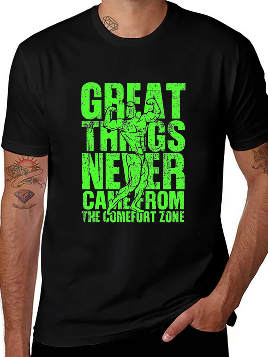 Motivational Fitness T-Shirt - Great Things Never Came From Comfort Zone