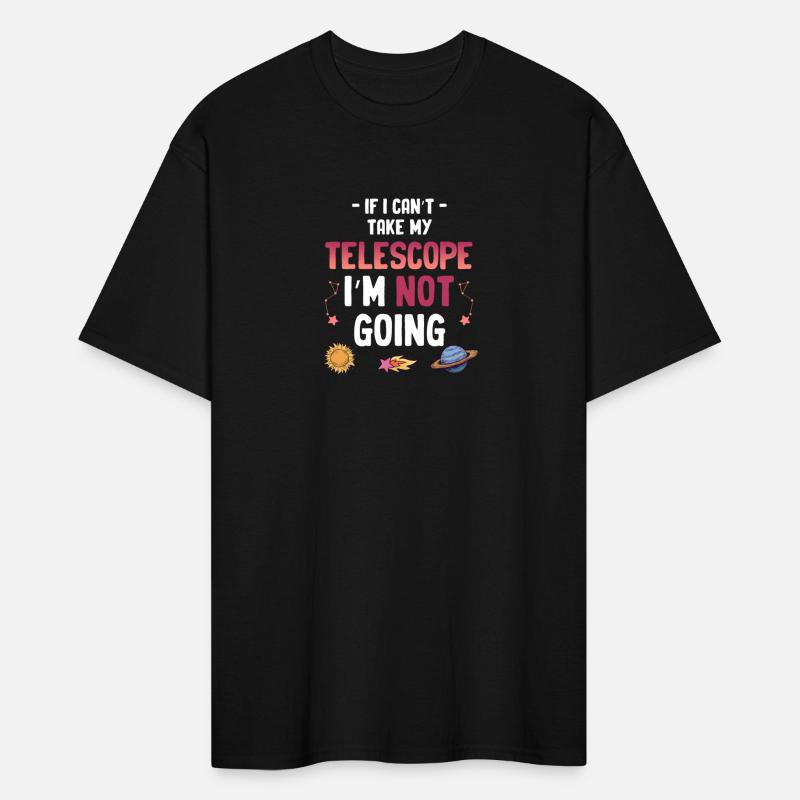 If I Can't Take My Telescope I'm Not Going Funny