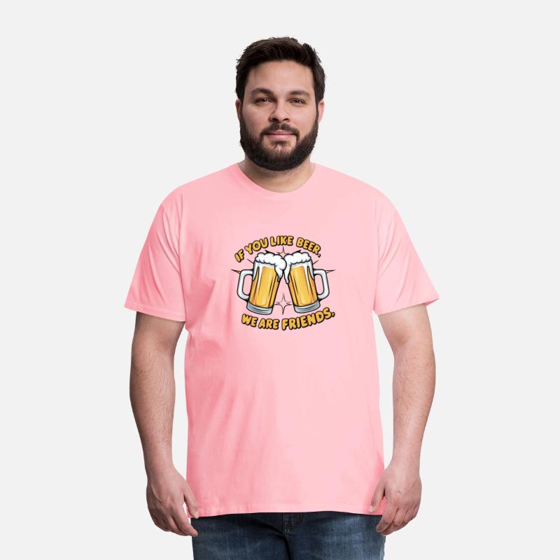 If you like beer, we are friends